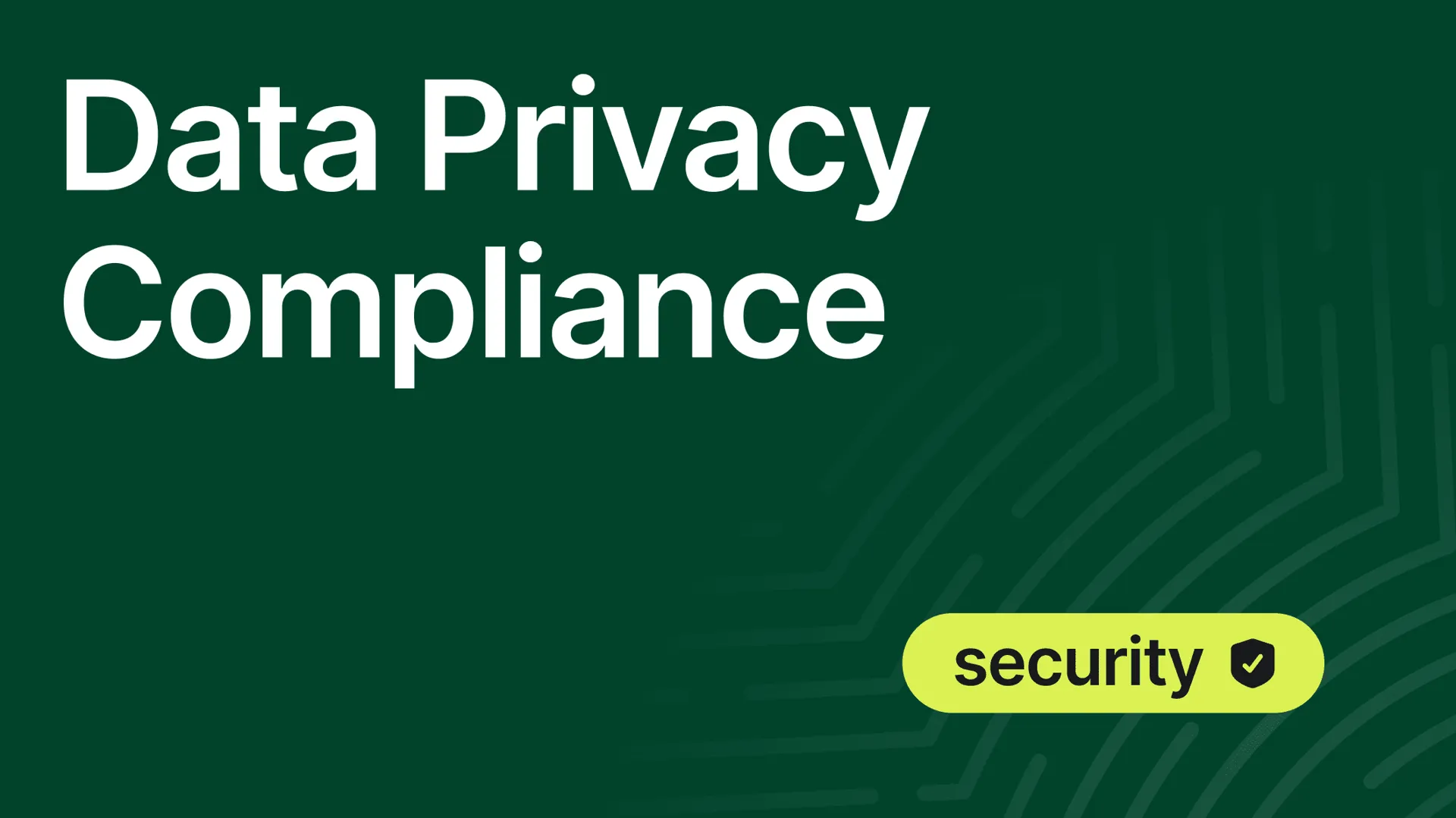 Data privacy compliance