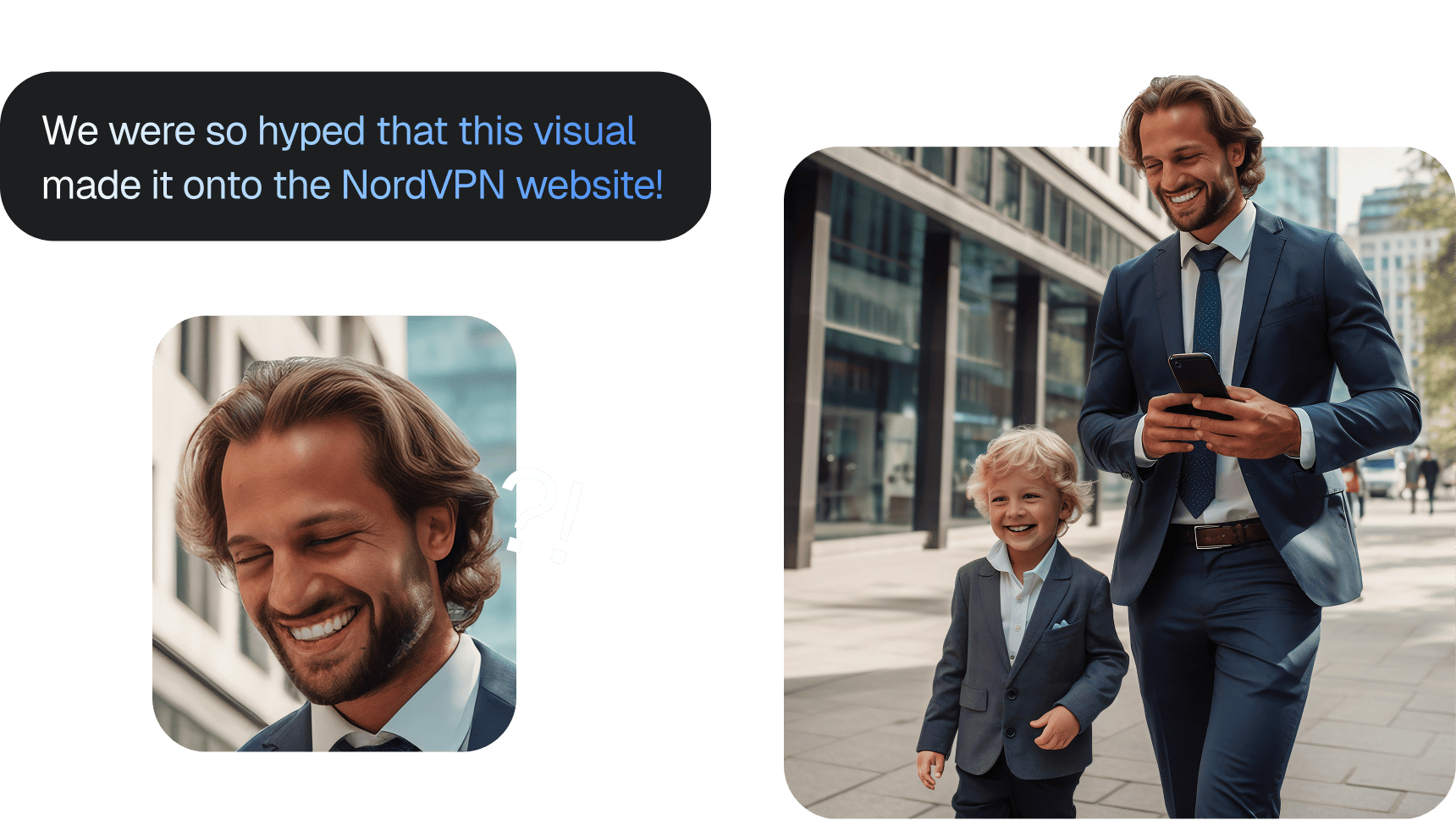 “We were so hyped that this visual made it onto the NordVPN website!” — the AI-generated campaign visual of a man in a suit walking through the city with a small boy in a matching suit, next to a zoomed crop where a “?!” marks his misshapen ear