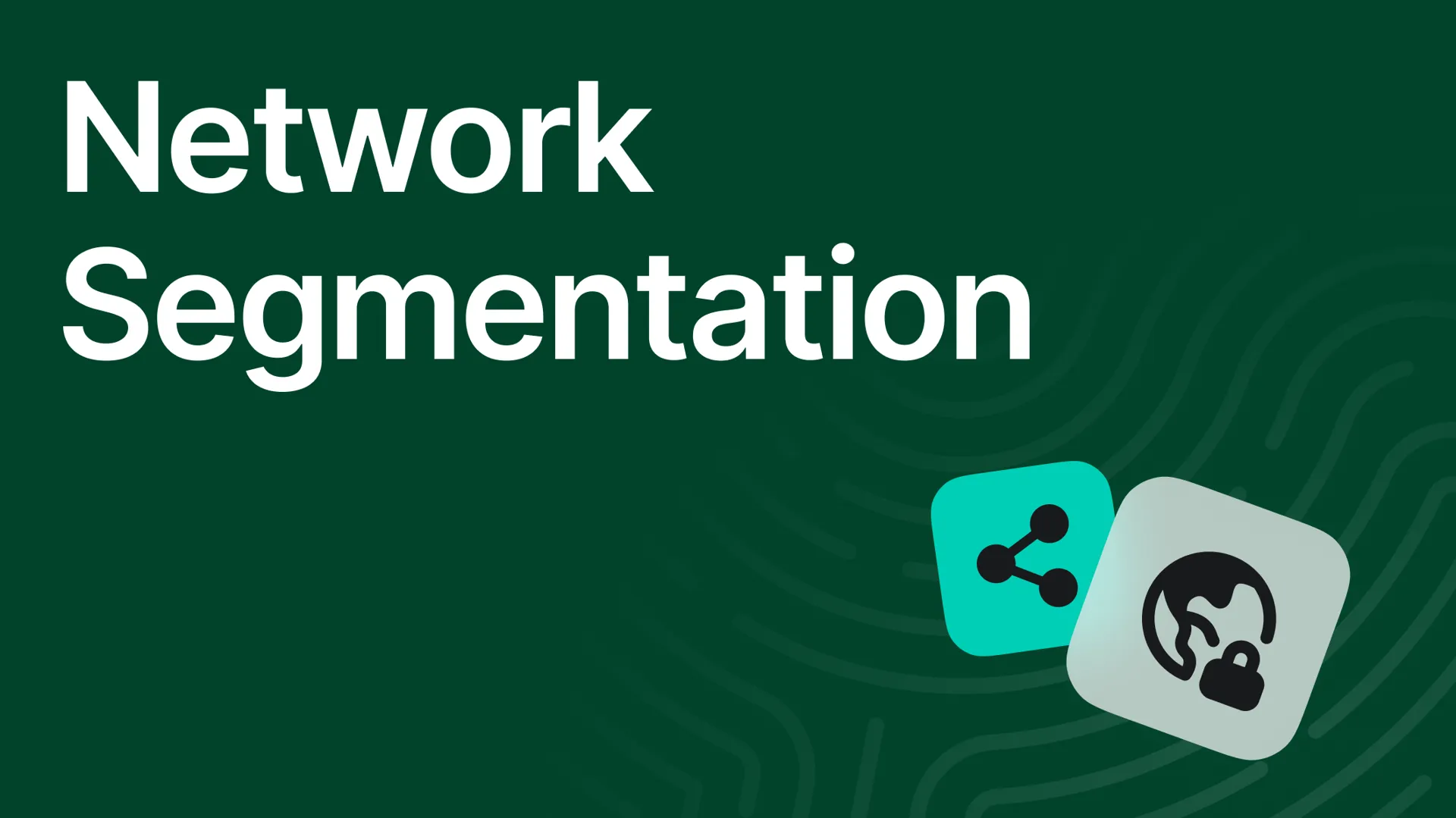 Network Segmentation