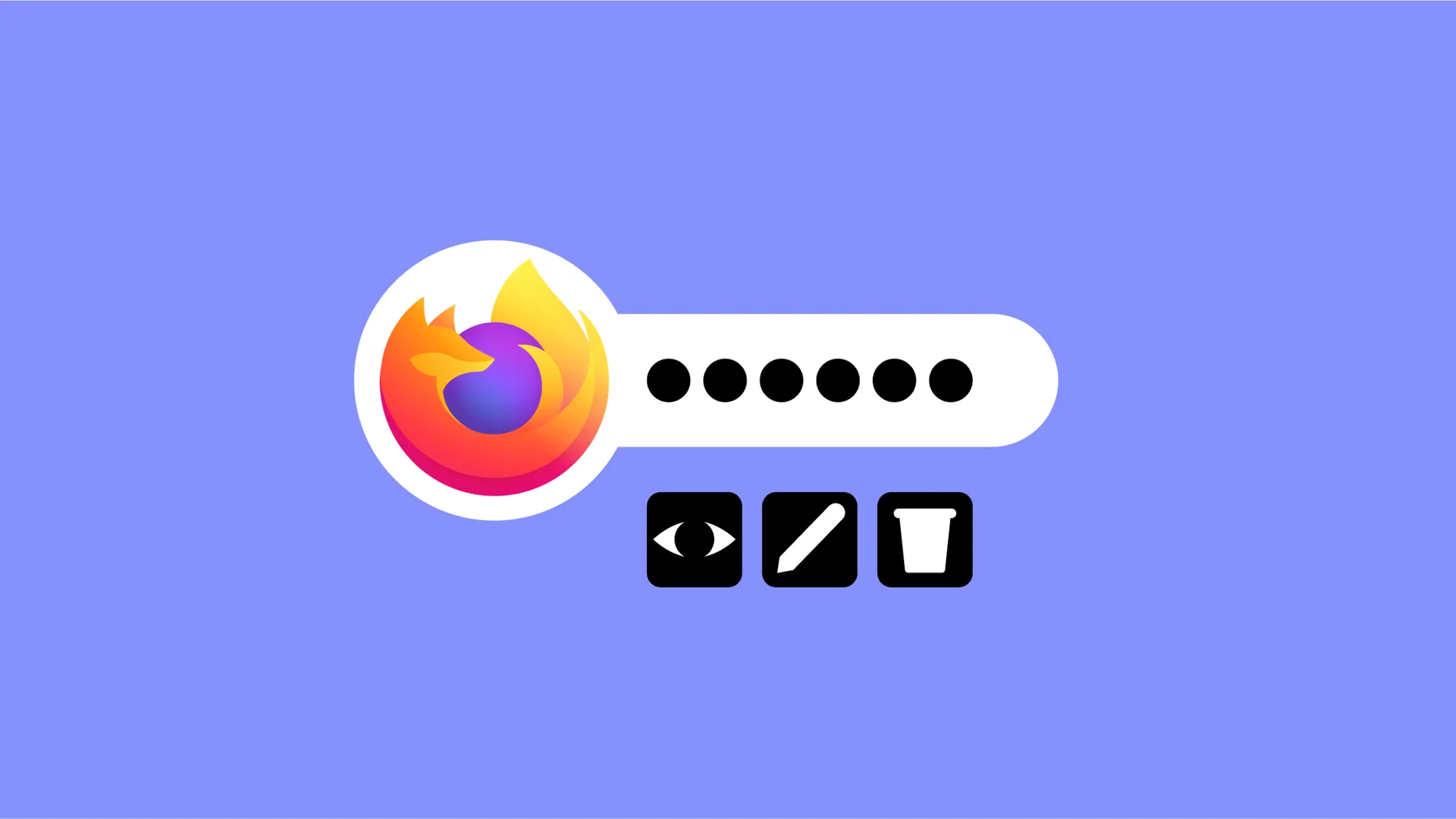how to view edit delete firefox saved passwords