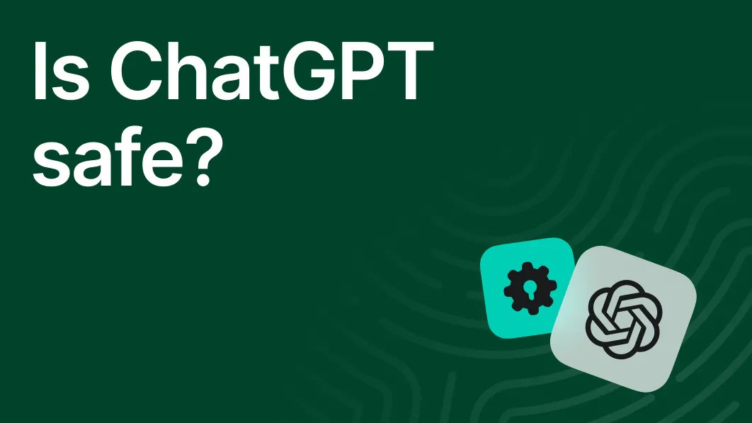 Is ChatGPT safe