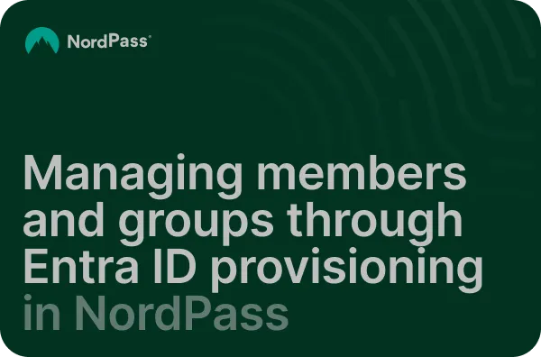 Managing members and groups through Entra ID provisioning in NordPass