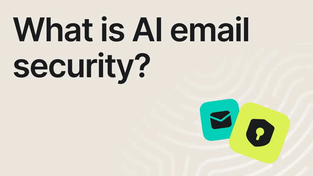 AI email security: how businesses can defend against AI-powered phishing attacks