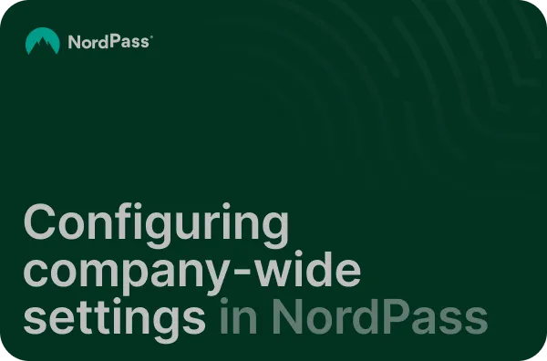 Configuring company-wide settings in NordPass