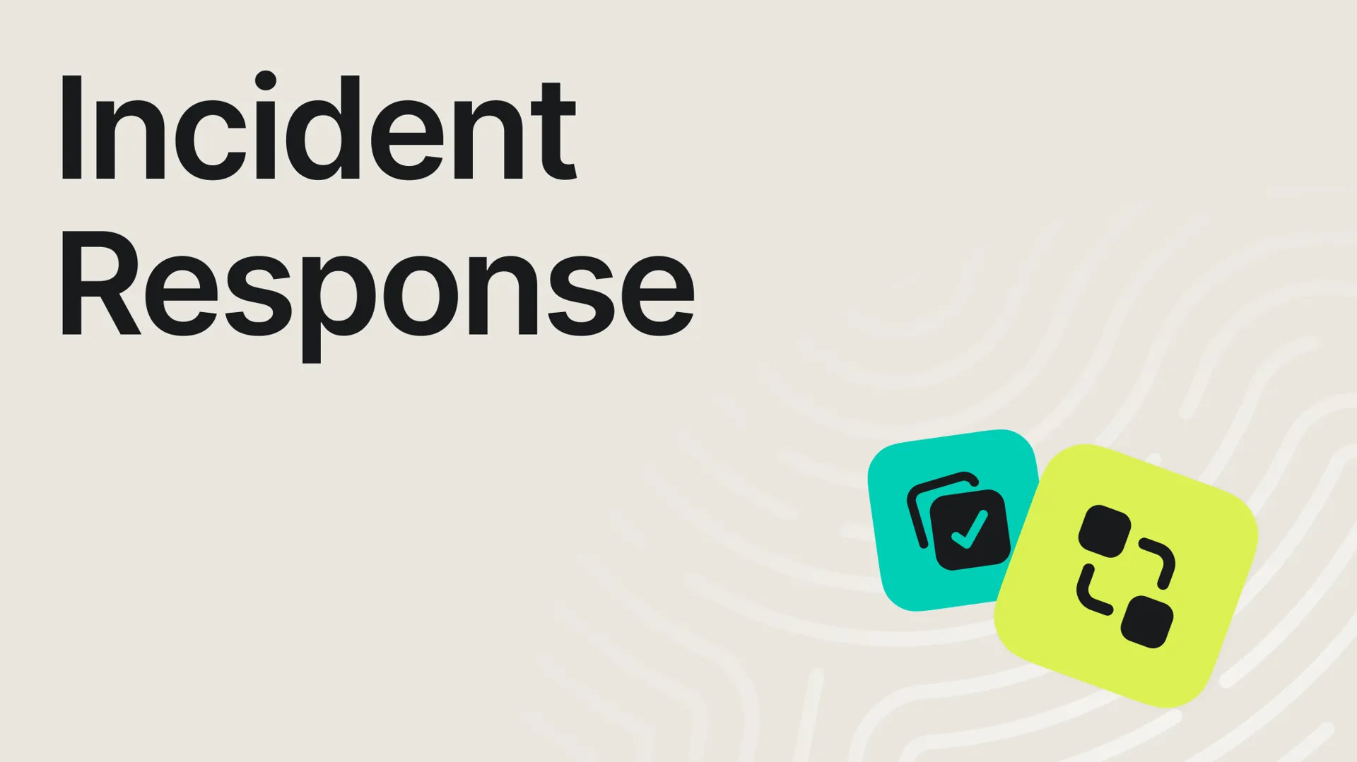Incident Response